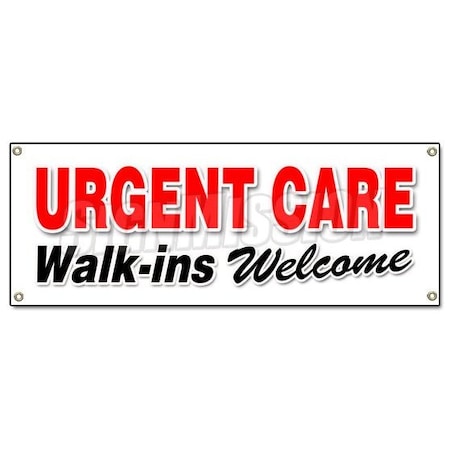 Signmission URGENT CARE WALK-INS WELCOME BANNER SIGN medical healthcare doctor emergency B-Urgent Care Walk-Ins Welcom